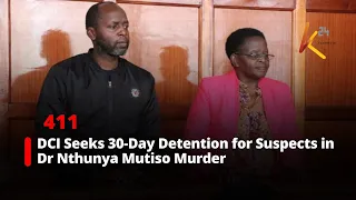 DCI Seeks 30-Day Detention for Suspects in Dr Nthunya Mutiso Murder