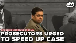 Former prosecutor explains why judge wants prosecutors to speed up case in Naresh Bhatt murder trial