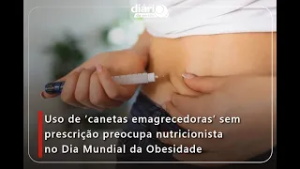 Uso de canetas emagrecedoras sem prescrição preocupa nutricionista no Dia Mundial da Obesidade