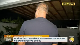 Family held hostage by armed criminals in the Portal do Sol neighborhood