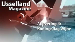 IJssellandmagazine Aflevering 4 - Koningsdag Wijhe