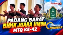 PADANG BARAT AIMS FOR OVERALL CHAMPION TITLE AT 42ND MTQ