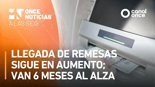 A las Seis - Llegada de remesas sigue en aumento; van 6 meses al alza (02/09/2026)