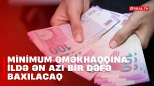 Minimum əməkhaqqına ildə ən azı bir dəfə baxılacaq