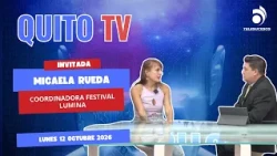 QUITO TV INTERVIEW OCTOBER 12, 2026 Micaela Rueda, Lumina Festival Coordinator.