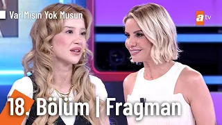 Esra Erol İle Var Mısın Yok Musun | 18. Bölüm Fragman @VarMısınYokMusunatv