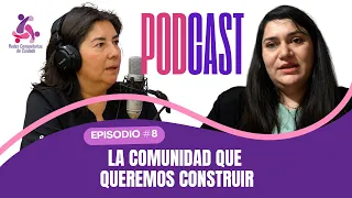 Episode #8 / The community we want to build