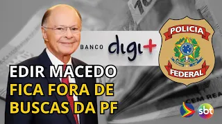 Edir Macedo left out of Federal Police raids