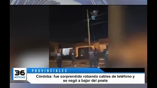 Córdoba: fue sorprendido robando cables de teléfono y se negó a bajar del poste