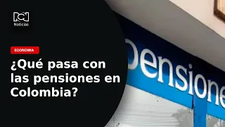"The money isn't there": Colombia faces a 5 trillion peso deficit to pay pensions