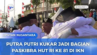 PUTRA PUTRI KUKAR JADI BAGIAN PASKIBRA HUT RI KE 81 DI IKN