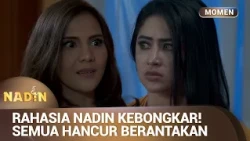 RENCANA NADIN HANCUR AKIBAT ORANG INI | Momen Drama NADIN Eps 12 (3/3)