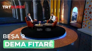Dema Fitarê 2026 - Beşa 9.