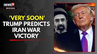 President Trump Says US Will ‘Win’ Iran War ‘Very Soon’, Leaves Door Open For Fresh Strikes | N18G