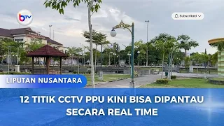 12 TITIK CCTV PPU KINI BISA DIPANTAU SECARA REAL TIME