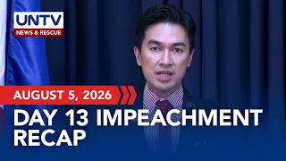 RECAP: The Senate impeachment court gives recap on Day 13 of impeachment trial | August 5, 2026