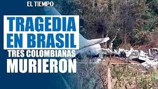 Three Colombians died in a plane crash in Brazil: what we know so far | EL TIEMPO