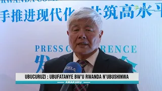 Abashoramari b'Abanyarwanda n'Abashinwa biyemeje kwagura ubufatanye mu bucuruzi
