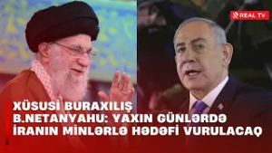 XÜSUSİ BURAXILIŞ - B.Netanyahu: Yaxın günlərdə İranın minlərlə hədəfi vurulacaq