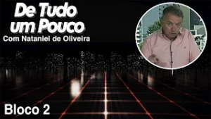 De Tudo um Pouco 13/02/2026 Bloco 2