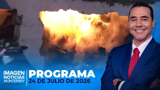 Noticias MTY con Gerardo Burgoa | Programa Completo | 24 de julio de 2026
