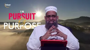 In Pursuit of Purpose | Moulana Sulaimaan Ravat | Ep08