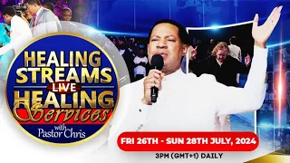 HEALING STREAMS LIVE HEALING SERVICES WITH PASTOR CHRIS || DAY 2|| July 26