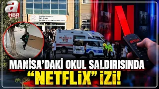 'NETFLIX' Trail in the Manisa School Attack! From the American Attacker... | A Haber