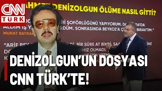 Denizolgun Ölüme Nasıl Gitti? Feth-i Kabir İşlemi Tamamlanan Denizolgun'un Dosyası CNN TÜRK'TE!