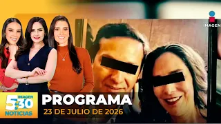 Imagen Noticias 5:30 | Programa completo 23 de julio de 2026