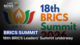 18th BRICS Leaders’ Summit underway