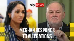 Meghan 'deeply distressed' by allegations against father Thomas Markle