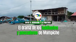 🚨Between Abandonment and Piracy: The Struggle of the Residents and Fishermen of Mompiche🔥