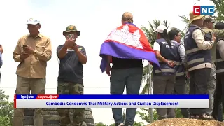[VIDEO] Cambodia Reaffirms Senate Position, Condemns Thai Military Actions and Civilian Displacement