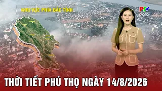 Thời tiết Phú Thọ ngày 14/08/2026 | Có mưa rào và dông vài nơi, ban ngày trời nắng nóng