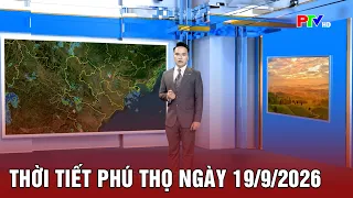 Phu Tho Weather Forecast for September 19, 2026 | Cloudy, Scattered Showers in the Southwest Over...