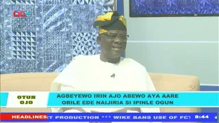 [Otun Ojo] Agbeyewo Irin Ajo Abewoaya Aare Orileede Naijiria Si Ipinle Ogun