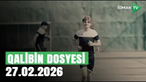 Qalibin dosyesi ( 9 nömrəli əfsanə) - 27.02.2026
