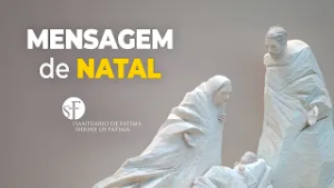 Mensagem de Natal do Santuário de Fátima - 2025