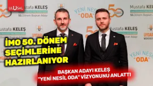 İMO 50. dönem seçimlerine hazırlanıyor: Başkan adayı Keleş “Yeni Nesil Oda” vizyonunu anlattı
