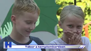 Tábor a templomkertben - ZTV Híradó 2026. augusztus 26.