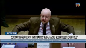 CONSTANTIN RĂDULESCU: ”FACEȚI AUTOSTRADA, DAR NU NE DISTRUGEȚI DRUMURILE”