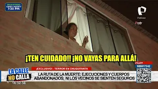 Terror in Chuquitanta! Neighbors live in fear due to executions and dumped bodies