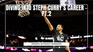 Diving Into Steph Curry's Career PT.2 - The Immortals