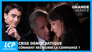 Crise démocratique : comment restaurer la confiance ? | Le débat de la grande séance