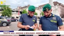 NEWS. SCAMS TARGETING THE ELDERLY IN BOLZANO. 2 SALERNO RESIDENTS ARRESTED