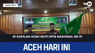 81 Aceh Delegates Participate in the 31st National MTQ | Aceh News Today