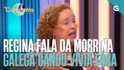 Regina fala da MORRIÑA galega cando vivía FÓRA | EN COMPAÑIA DE LOLI