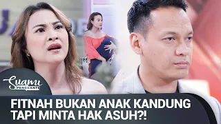 PIKIRANNYA DI MANA?! DULU USIR ANAK ISTRI, SEKARANG MINTA HAK ASUH | Suami Pengganti Eps 234 (FULL)