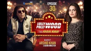 Lolly Wood Polly Wood | Episode 30 | Rabia Khan | Arshad Khan  | Director Asad Zada